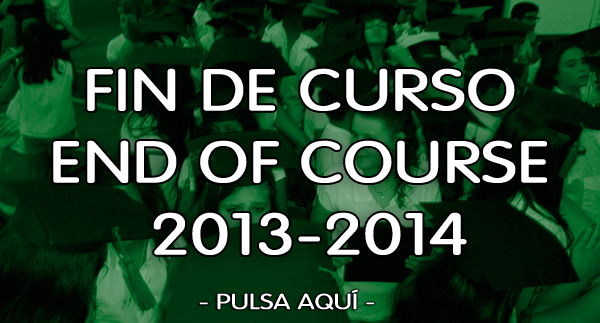 Calendario Fin de Curso - End of Course 2013-2014