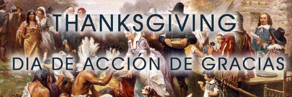Thanksgiving / Día de Acción de Gracias